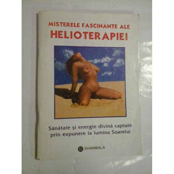 MISTERELE FASCINANTE ALE HELIOTERAPIEI MISTERELE FASCINANTE ALE HELIOTERAPIEI